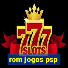 rom jogos psp