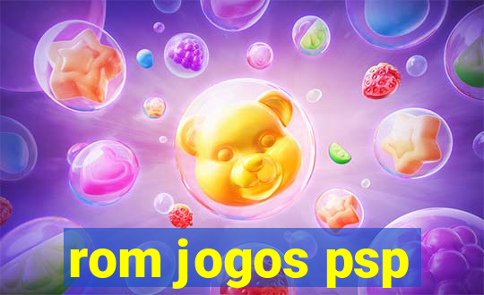 rom jogos psp