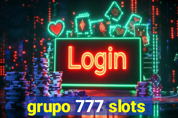 grupo 777 slots