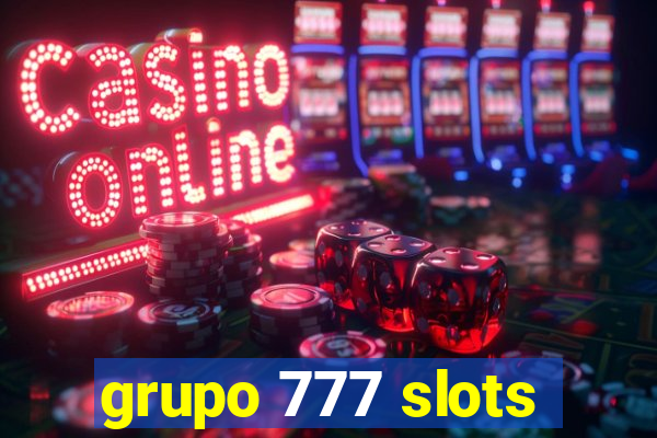 grupo 777 slots