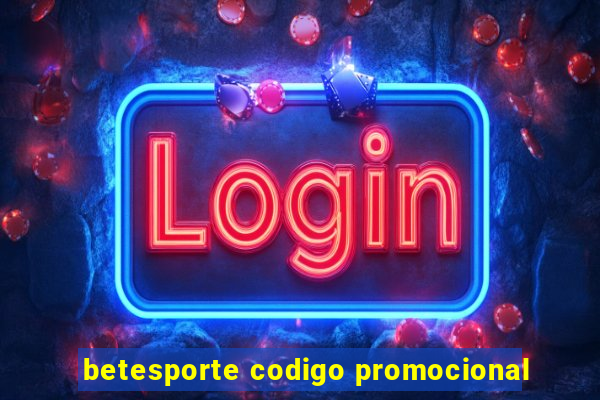 betesporte codigo promocional