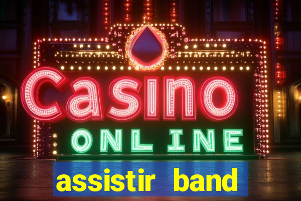 assistir band sports gratis