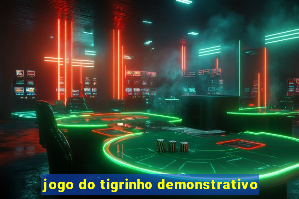 jogo do tigrinho demonstrativo