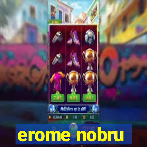 erome nobru