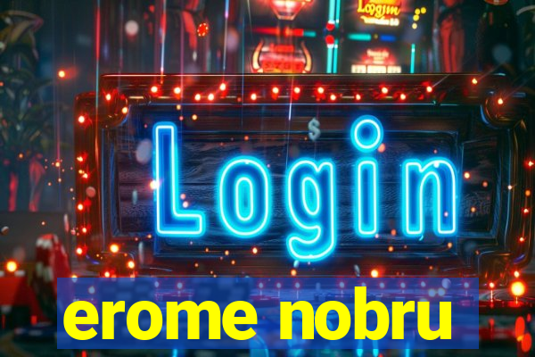 erome nobru