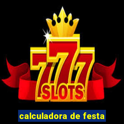 calculadora de festa