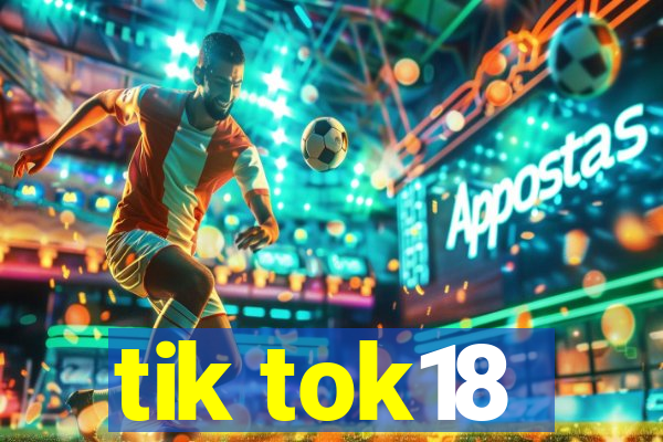 tik tok18