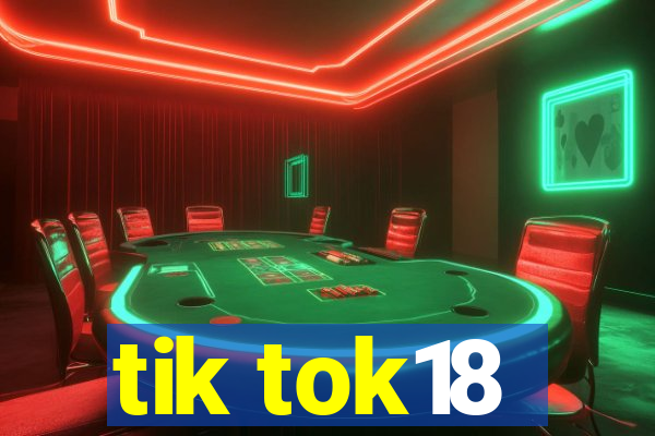 tik tok18