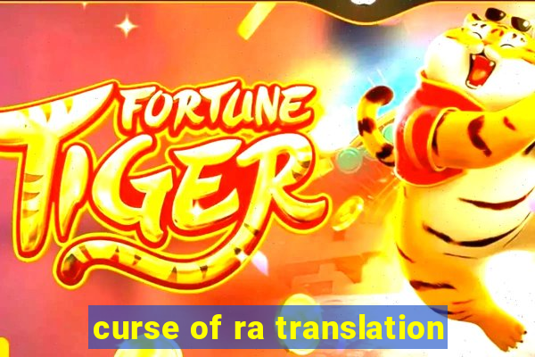 curse of ra translation