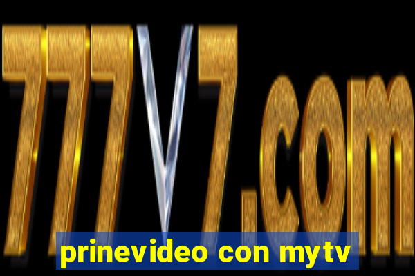 prinevideo con mytv