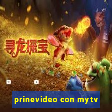 prinevideo con mytv