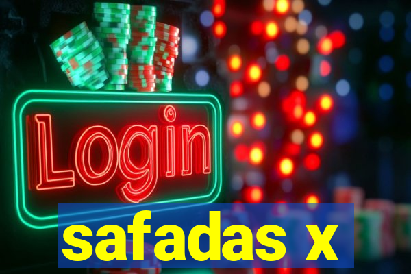 safadas x