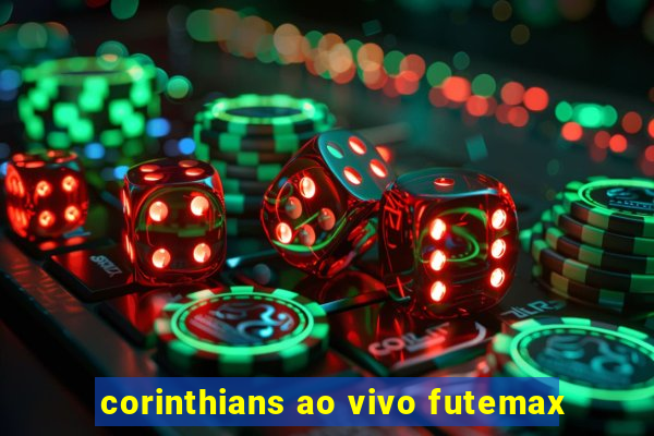 corinthians ao vivo futemax