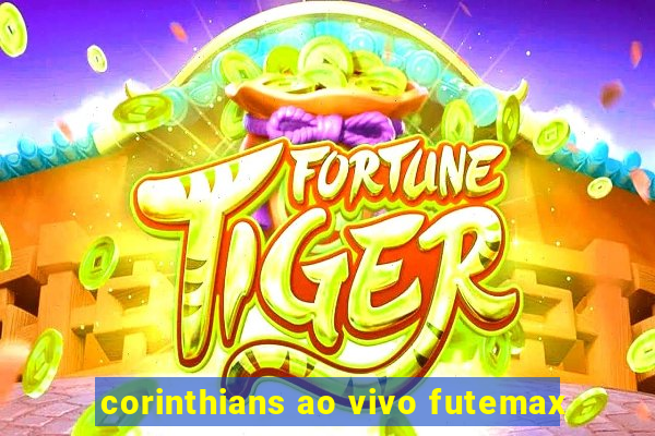 corinthians ao vivo futemax