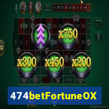 474betFortuneOX