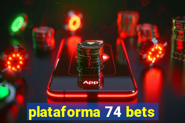 plataforma 74 bets