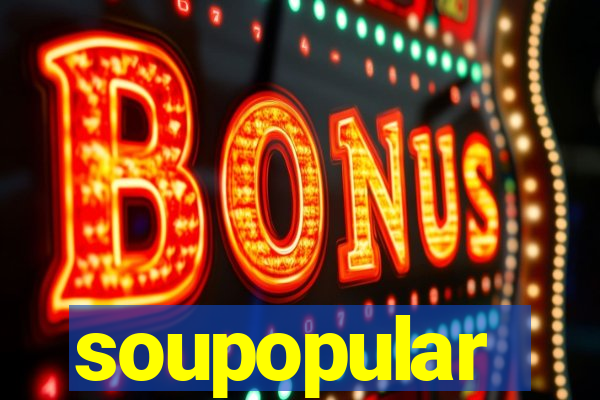 soupopular