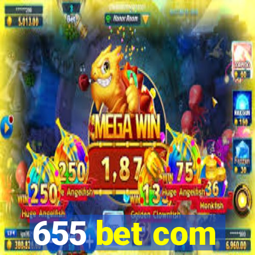 655 bet com