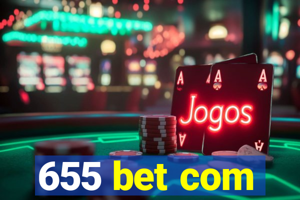 655 bet com