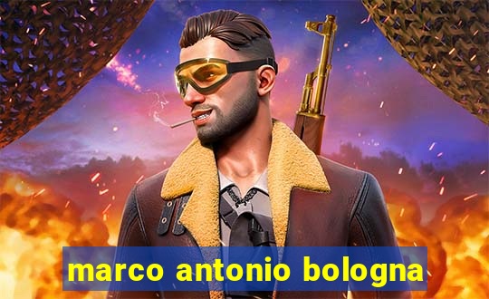 marco antonio bologna