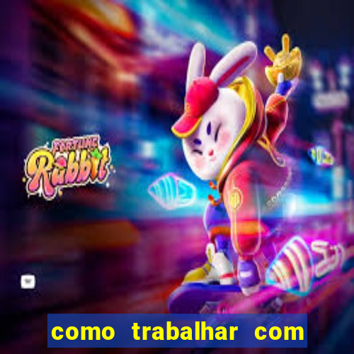 como trabalhar com jogos de aposta