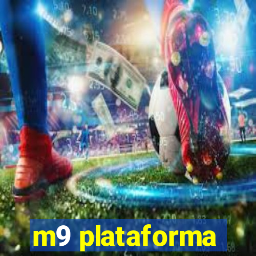 m9 plataforma