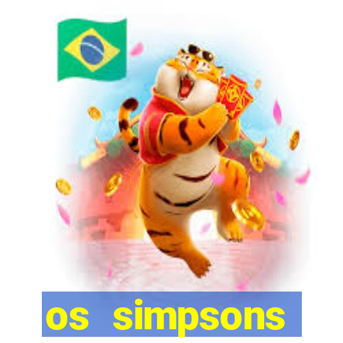 os simpsons assistir dublado