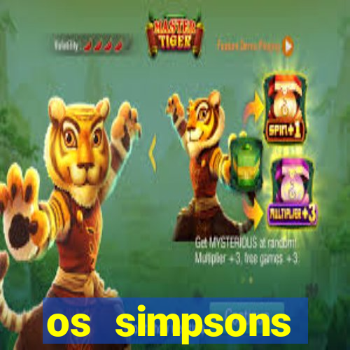 os simpsons assistir dublado