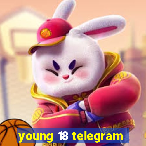 young 18 telegram