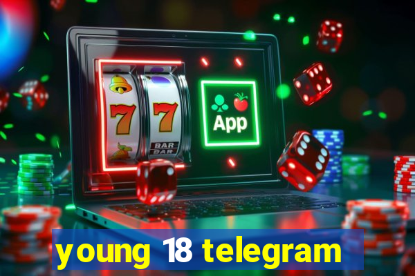 young 18 telegram