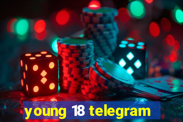 young 18 telegram