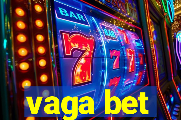 vaga bet