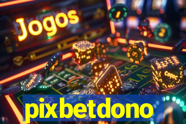 pixbetdono