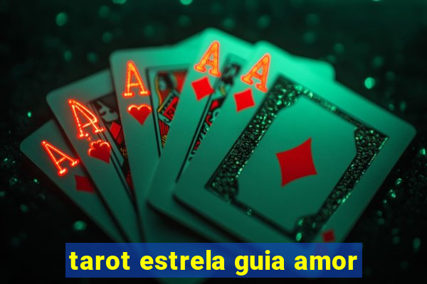 tarot estrela guia amor