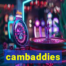 cambaddies