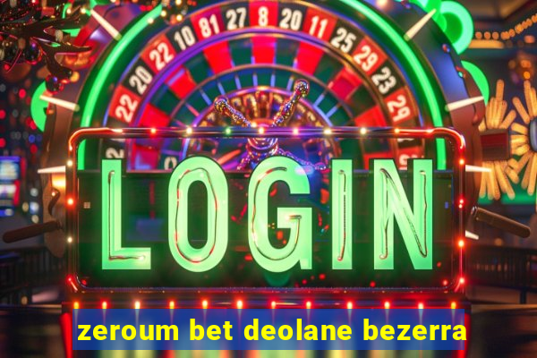 zeroum bet deolane bezerra