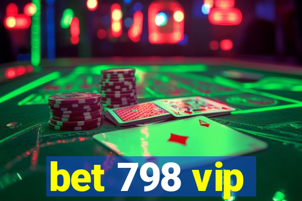 bet 798 vip