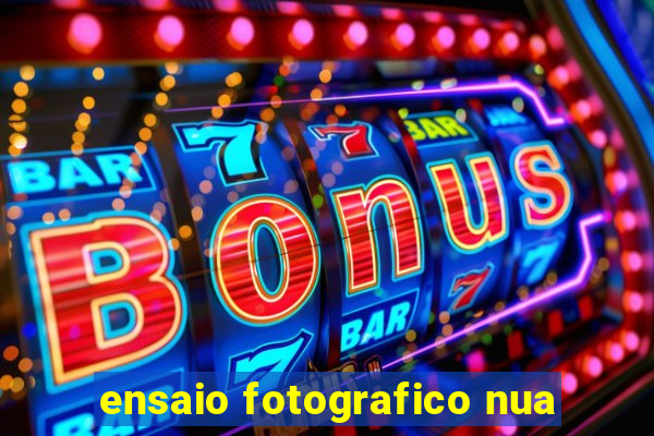 ensaio fotografico nua