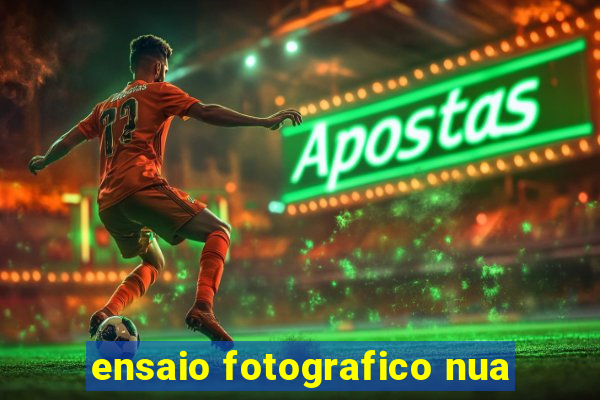 ensaio fotografico nua