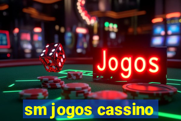 sm jogos cassino