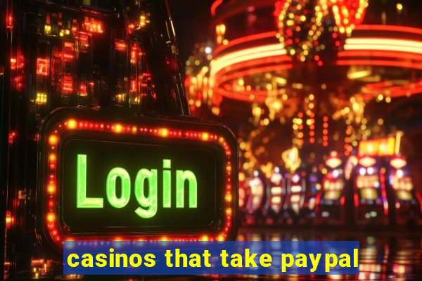 casinos that take paypal