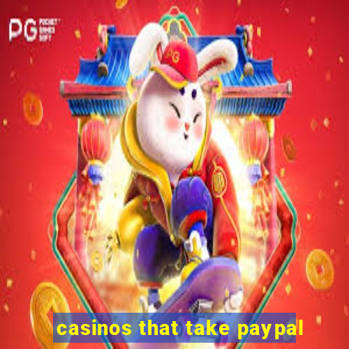 casinos that take paypal