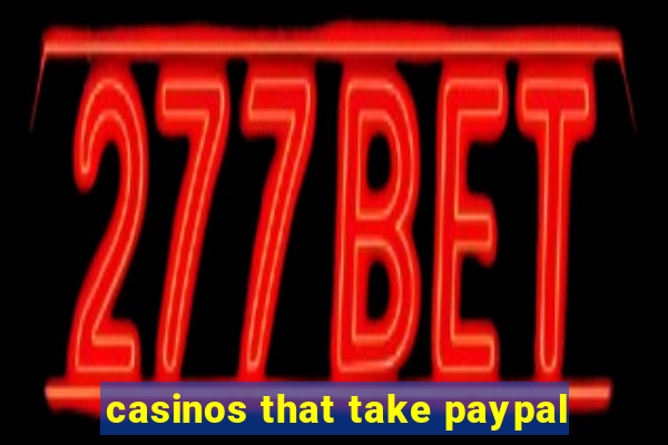 casinos that take paypal