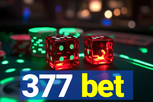 377 bet