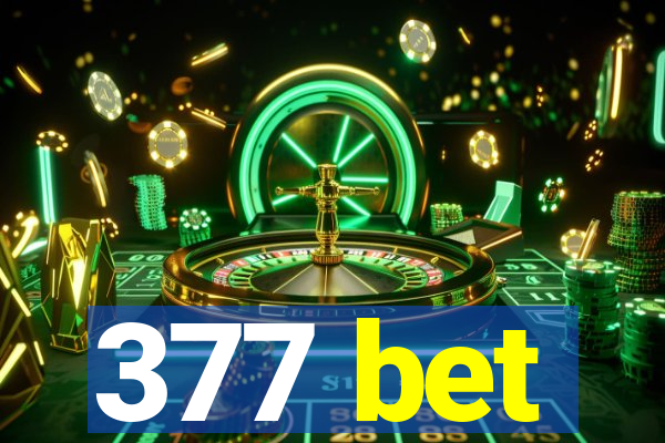 377 bet