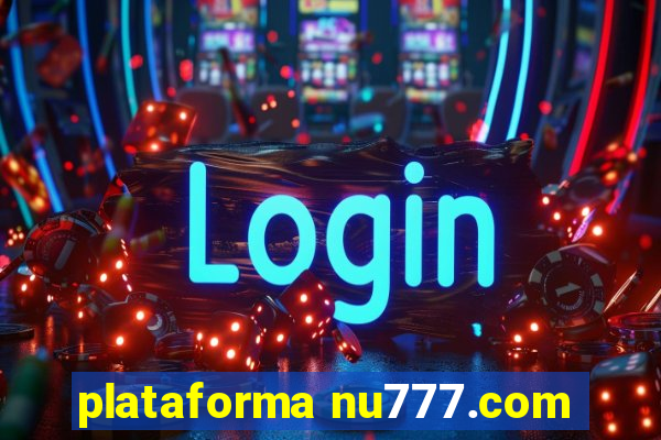 plataforma nu777.com