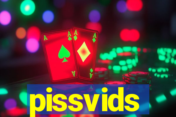 pissvids