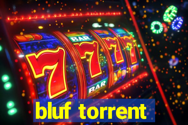 bluf torrent