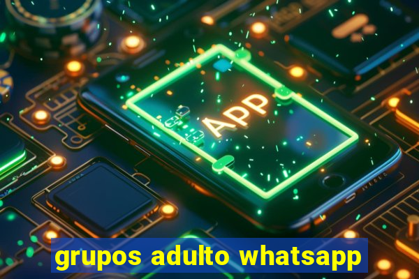 grupos adulto whatsapp