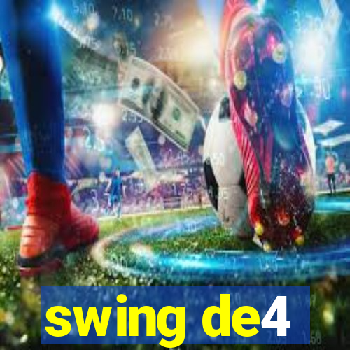 swing de4